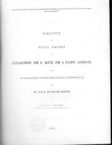 Title page of Isaac Stevens 1855 report to Congress on Explorations For A Route For a Pacific Railroad.  Full book will be available to researchers at PNRA, Burien, WA
